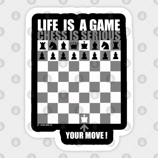 Life is a Game, Chess is Serious Sticker by NewSignCreation